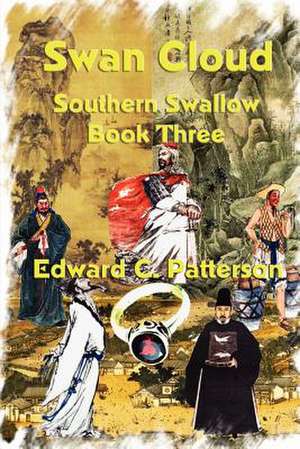 Swan Cloud - Southern Swallow Book III de Patterson, Edward C.