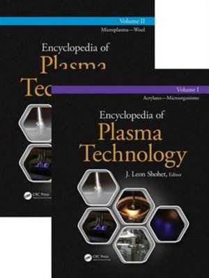 Encyclopedia of Plasma Technology - Two Volume Set de J. Leon Shohet