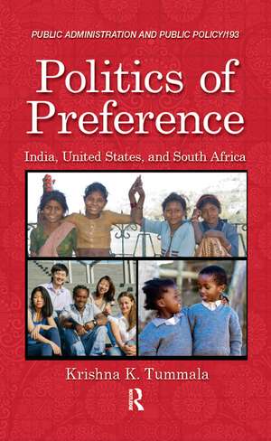 Politics of Preference: India, United States, and South Africa de Krishna K. Tummala, Ph.D