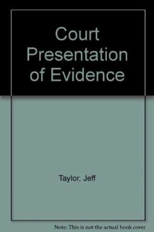 Court Presentation of Evidence de Jeff Taylor