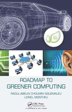 Roadmap to Greener Computing de Raoul-Abelin Choumin Nguemaleu