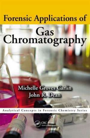 Forensic Applications of Gas Chromatography de Michelle Groves Carlin