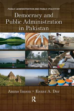 Democracy and Public Administration in Pakistan de Amna Imam