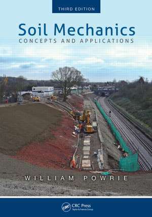 Soil Mechanics: Concepts and Applications, Third Edition de William Powrie