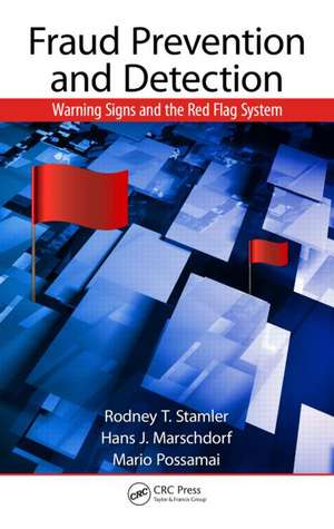 Fraud Prevention and Detection: Warning Signs and the Red Flag System de Rodney T. Stamler