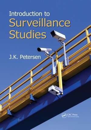 Introduction to Surveillance Studies de J. K. Petersen