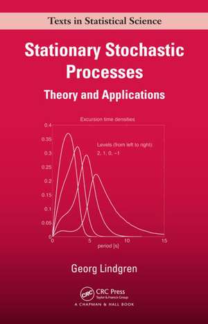 Stationary Stochastic Processes: Theory and Applications de Georg Lindgren