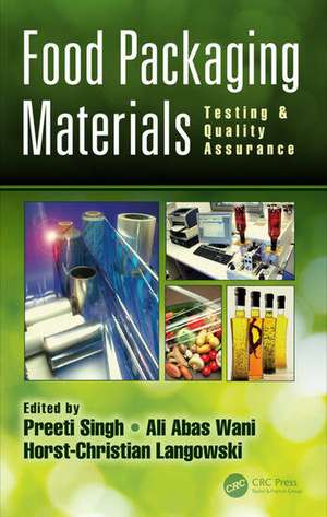 Food Packaging Materials: Testing & Quality Assurance de Preeti Singh