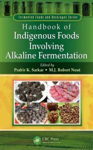 Handbook of Indigenous Foods Involving Alkaline Fermentation de Prabir K. Sarkar