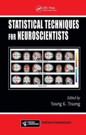 Statistical Techniques for Neuroscientists de Young K. Truong