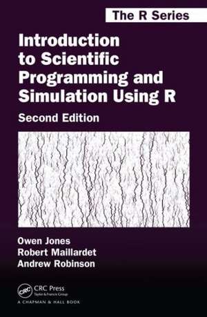 Introduction to Scientific Programming and Simulation Using R de Owen Jones