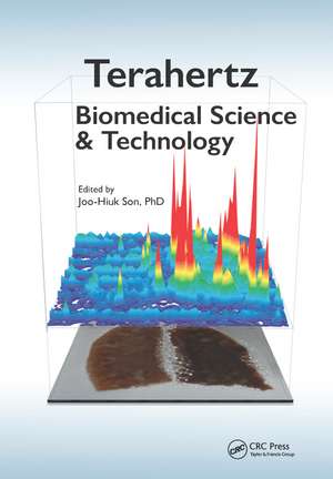 Terahertz Biomedical Science and Technology de Joo-Hiuk Son