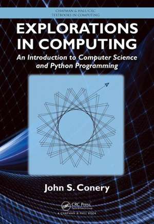 Explorations in Computing: An Introduction to Computer Science and Python Programming de John S. Conery