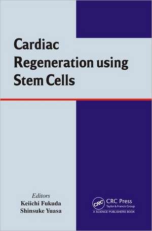 Cardiac Regeneration using Stem Cells de Keiichi Fukuda