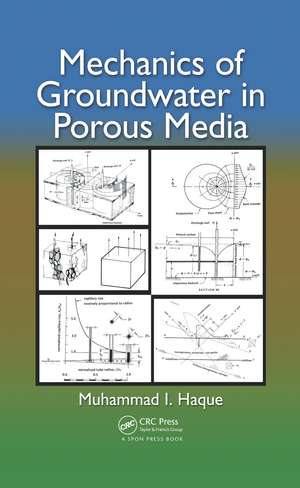 Mechanics of Groundwater in Porous Media de Muhammad I. Haque