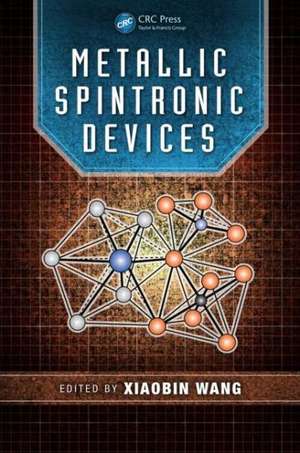 Metallic Spintronic Devices de Xiaobin Wang