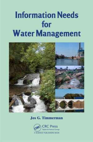 Information Needs for Water Management de Jos G. Timmerman