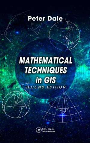 Mathematical Techniques in GIS de Peter Dale