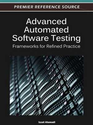 Advanced Automated Software Testing de Alsmadi