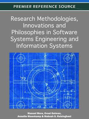 Research Methodologies, Innovations and Philosophies in Software Systems Engineering and Information Systems de Ovsei Gelman