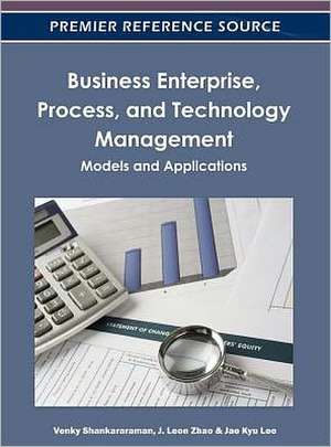 Business Enterprise, Process, and Technology Management de Jae Kyu Lee