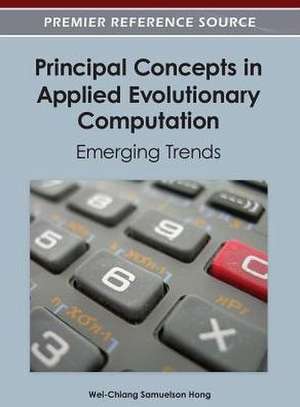 Principal Concepts in Applied Evolutionary Computation de Waun Ed. Hong