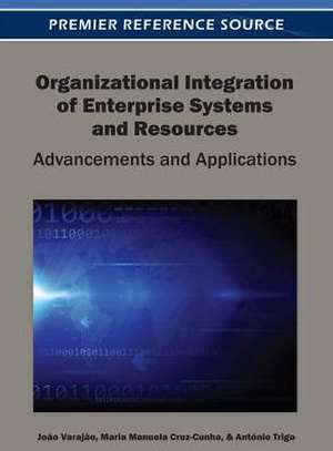 Organizational Integration of Enterprise Systems and Resources de Varajao