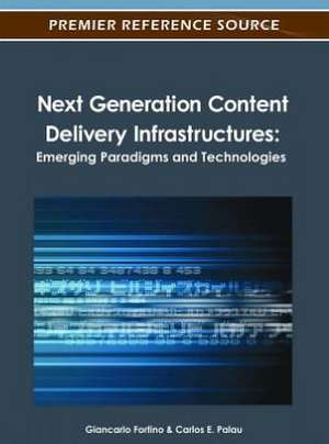 Next Generation Content Delivery Infrastructures de Giancarlo Fortino