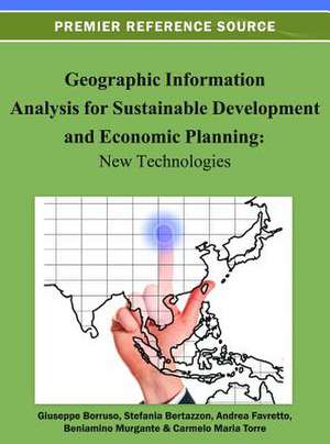 Geographic Information Analysis for Sustainable Development and Economic Planning de Stefania Bertazzon