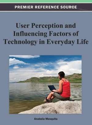 User Perception and Influencing Factors of Technology in Everyday Life de Mesquita