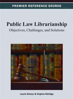 Public Law Librarianship de Laurie Selwyn