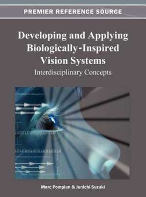 Developing and Applying Biologically-Inspired Vision Systems de Mark Pomplun