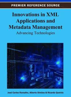 Innovations in XML Applications and Metadata Management de Ricardo Queiros