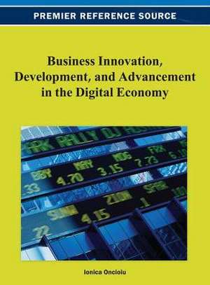 Business Innovation, Development, and Advancement in the Digital Economy de Oncioiu