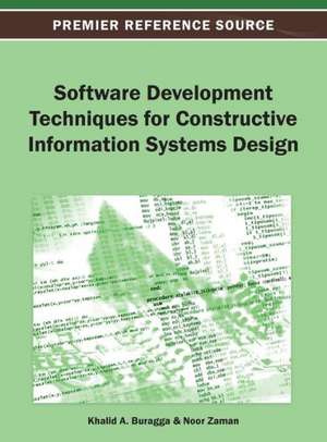 Software Development Techniques for Constructive Information Systems Design de Khalid A. Buragga