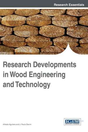 Research Developments in Wood Engineering and Technology de Aguilera