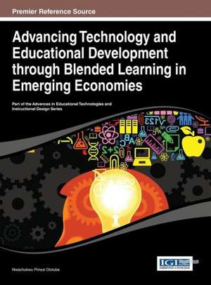 Advancing Technology and Educational Development Through Blended Learning in Emerging Economies de Ololube