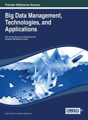 Big Data Management, Technologies, and Applications de Valerie Ed. Hu