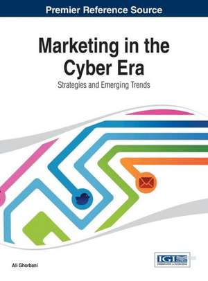 Marketing in the Cyber Era de Ghorbani