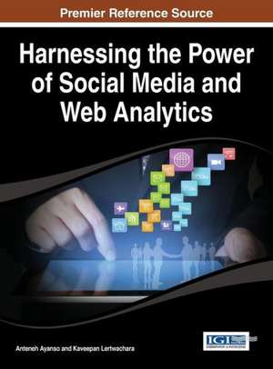 Harnessing the Power of Social Media and Web Analytics de Ayanso