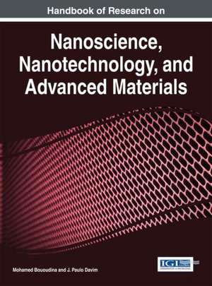 Handbook of Research on Nanoscience, Nanotechnology, and Advanced Materials de Bououdina