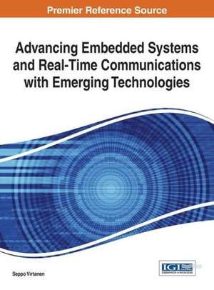 Advancing Embedded Systems and Real-Time Communications with Emerging Technologies de Virtanen