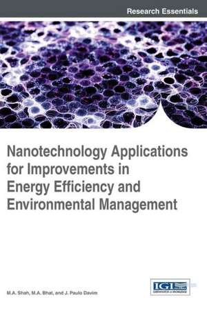 Nanotechnology Applications for Improvements in Energy Efficiency and Environmental Management de M. a. Shah