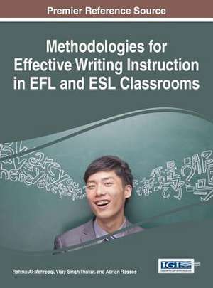 Methodologies for Effective Writing Instruction in Efl and ESL Classrooms: Interdisciplinary Perspectives on Human Behavior de Rahma Al-Mahrooqi