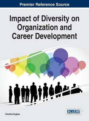 Impact of Diversity on Organization and Career Development de Claretha Hughes