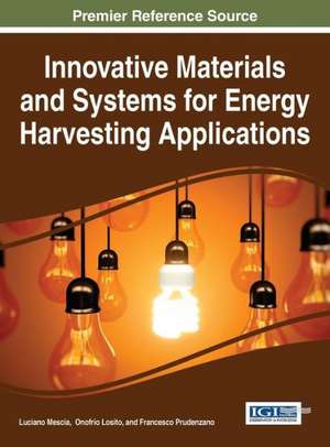 Innovative Materials and Systems for Energy Harvesting Applications de Luciano Mescia