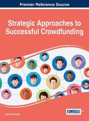 Strategic Approaches to Successful Crowdfunding de Djamchid Assadi