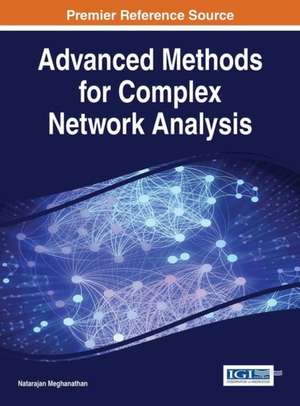 Advanced Methods for Complex Network Analysis de Natarajan Meghanathan