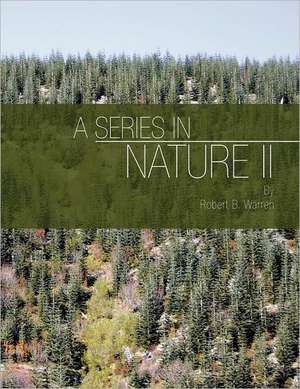 A Series in Nature II de Robert B. Warren