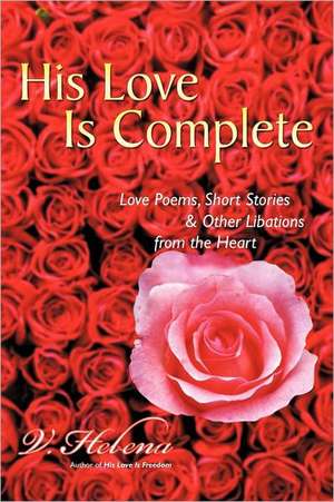 His Love Is Complete de V. Helena